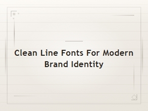 Geometric Minimal Fonts: Clean Line Typefaces for Modern Brand Identity